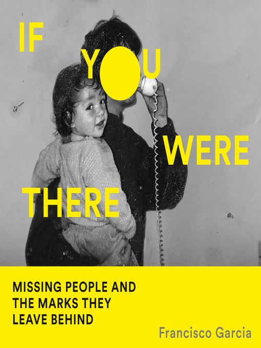 Title details for If You Were There by Francisco Garcia - Available
